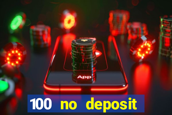 100 no deposit casino bonus