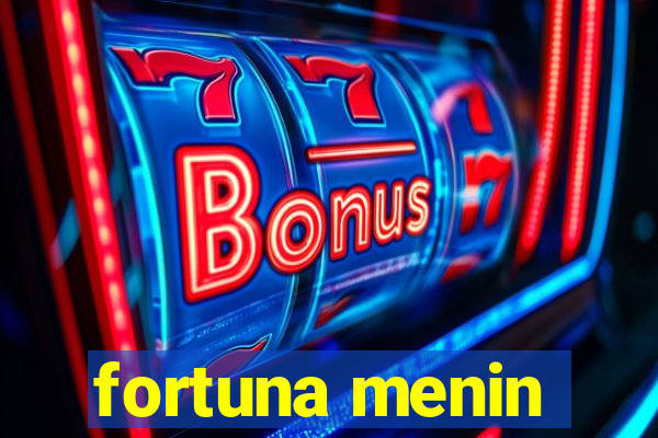 fortuna menin