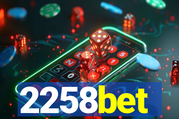 2258bet