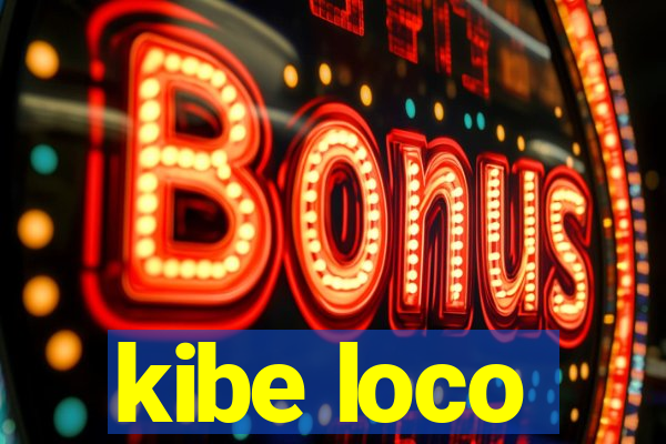 kibe loco