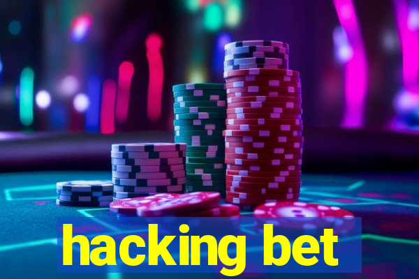 hacking bet