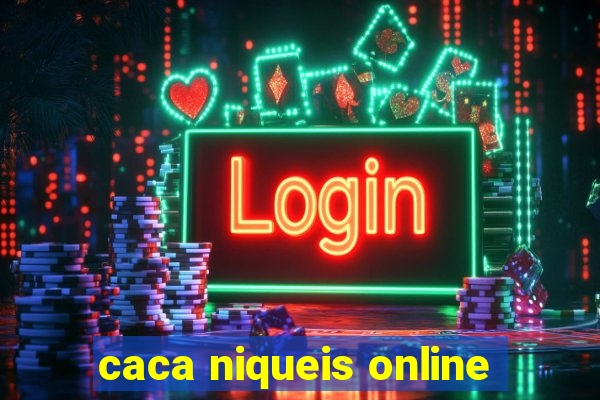 caca niqueis online