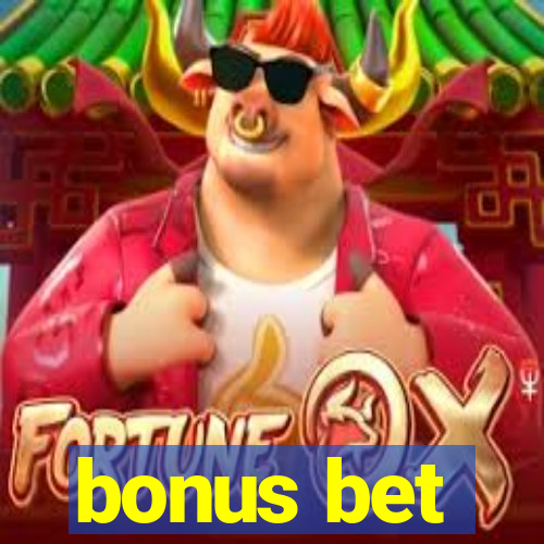 bonus bet