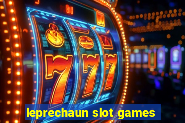 leprechaun slot games