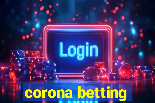 corona betting