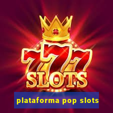 plataforma pop slots