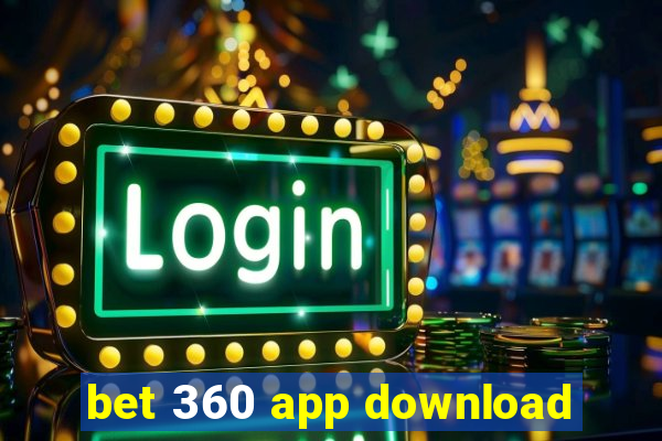 bet 360 app download