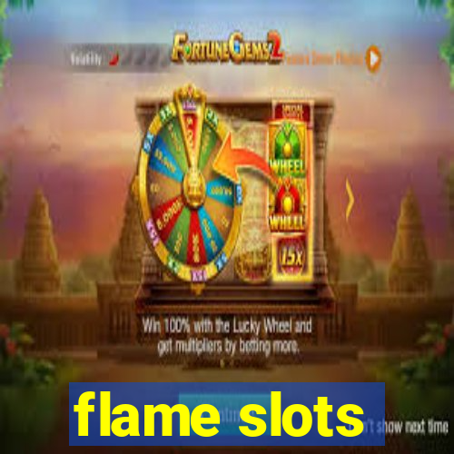 flame slots