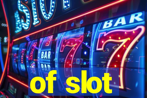 of slot