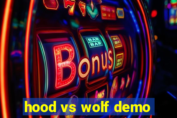 hood vs wolf demo