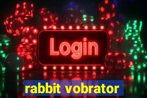 rabbit vobrator