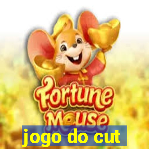 jogo do cut