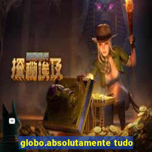 globo.absolutamente tudo