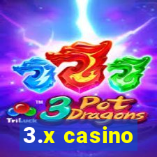 3.x casino