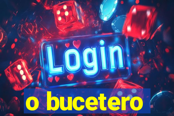 o bucetero