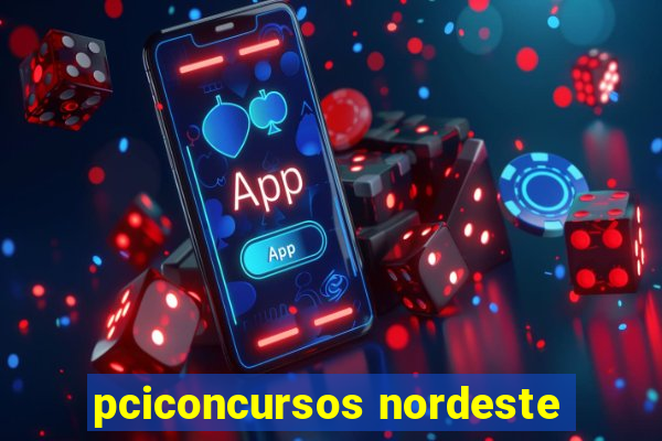 pciconcursos nordeste