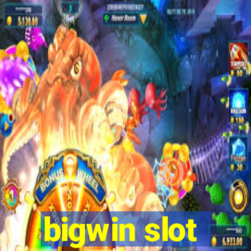 bigwin slot