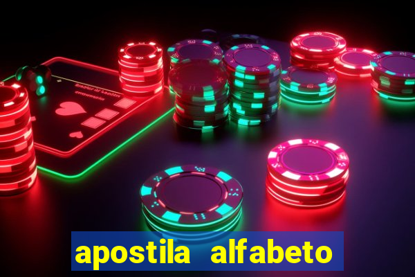 apostila alfabeto educa??o infantil pdf