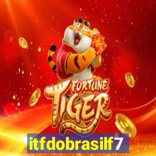 itfdobrasilf7