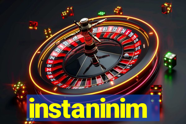 instaninim