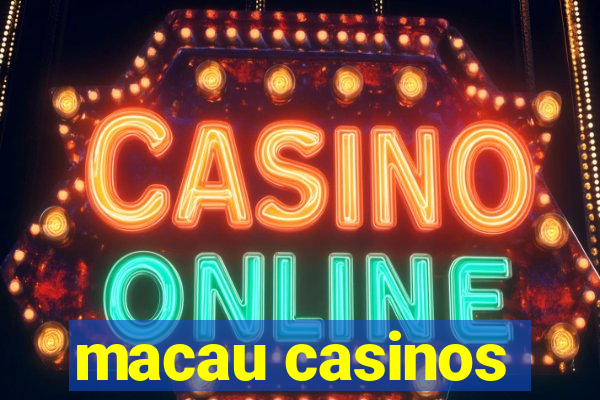 macau casinos