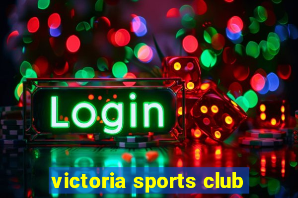 victoria sports club