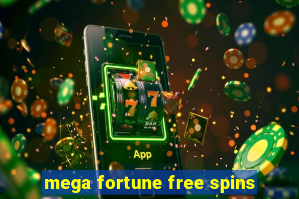 mega fortune free spins