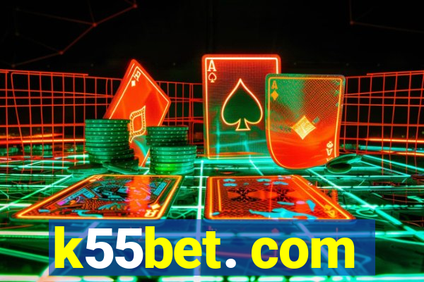 k55bet. com