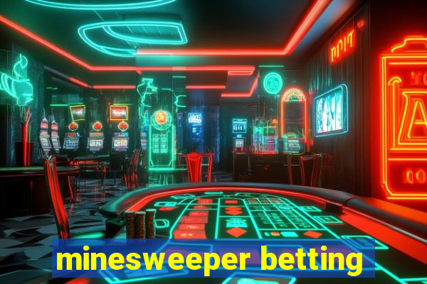 minesweeper betting