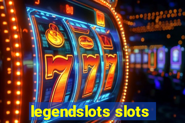 legendslots slots