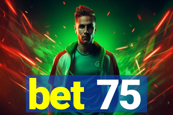 bet 75