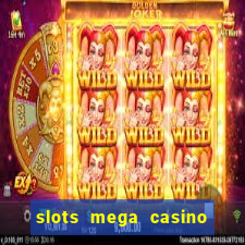 slots mega casino star online