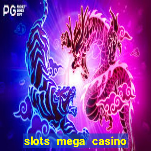 slots mega casino star online