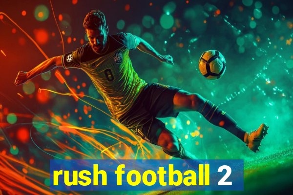 rush football 2