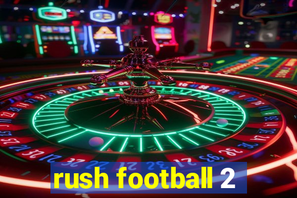 rush football 2