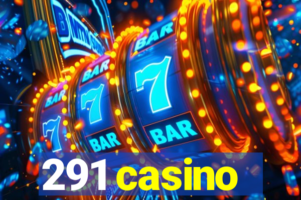 291 casino