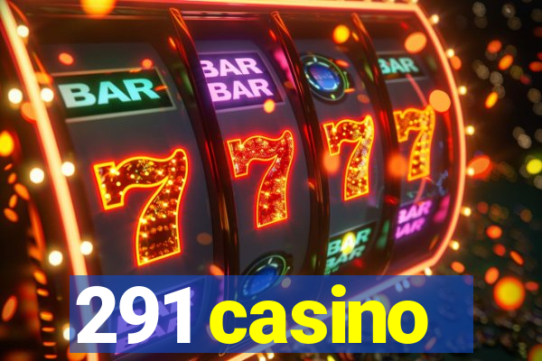 291 casino