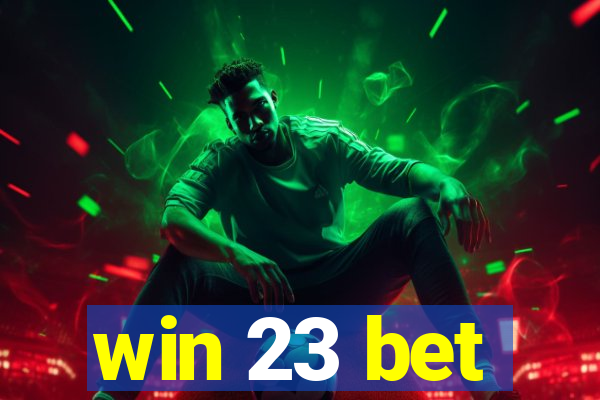 win 23 bet