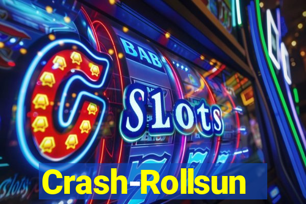 Crash-Rollsun