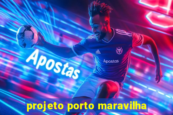 projeto porto maravilha