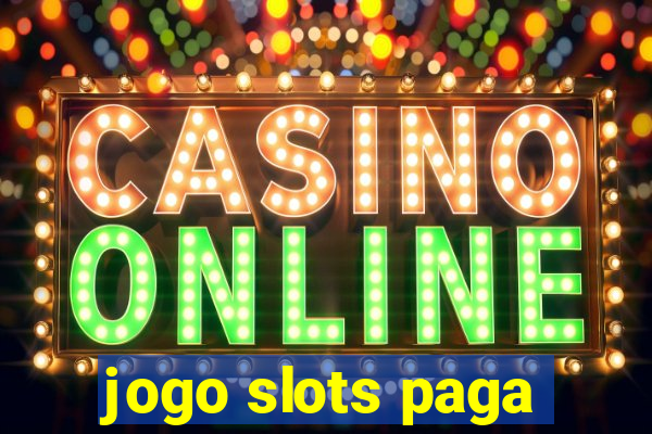 jogo slots paga