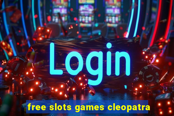 free slots games cleopatra