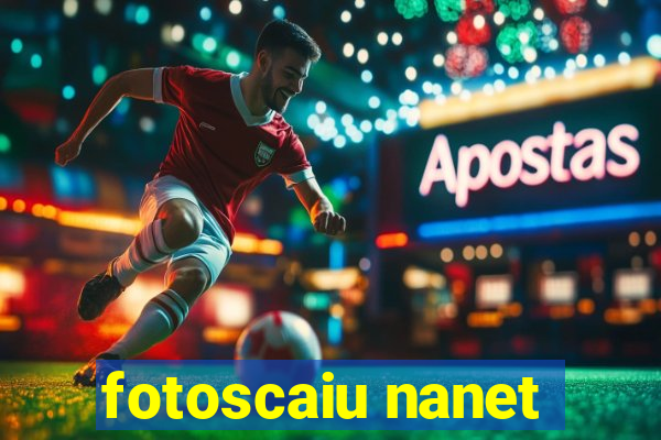 fotoscaiu nanet