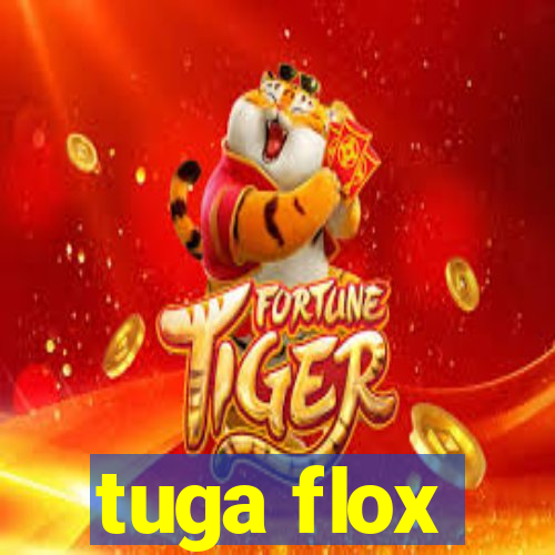 tuga flox