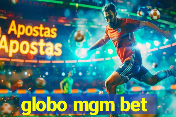 globo mgm bet