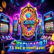 73 bet e confiável