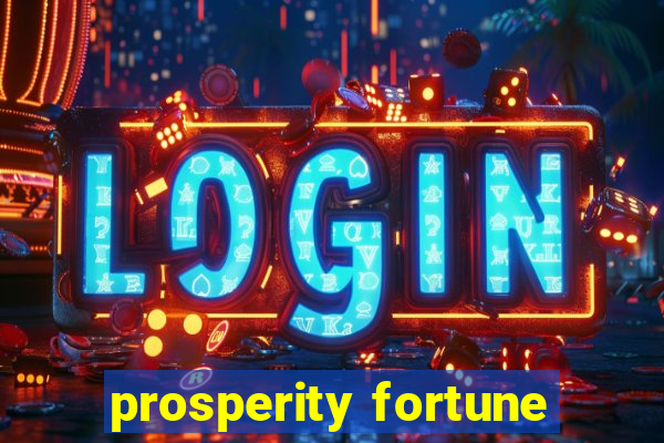 prosperity fortune