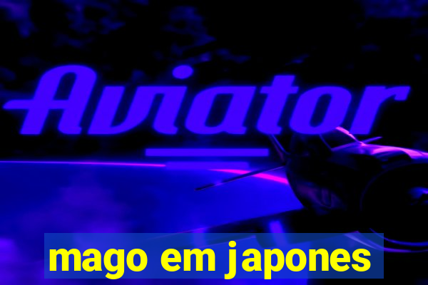 mago em japones