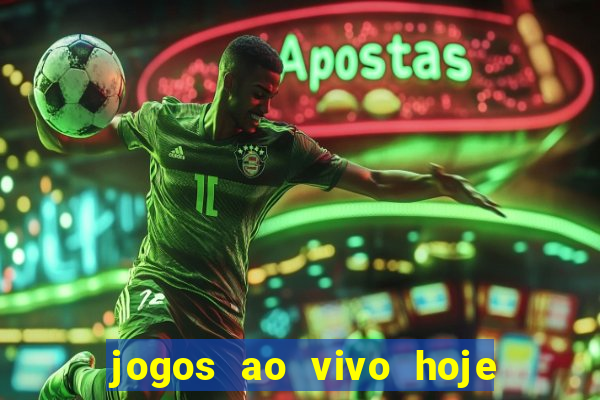 jogos ao vivo hoje mantos do futebol