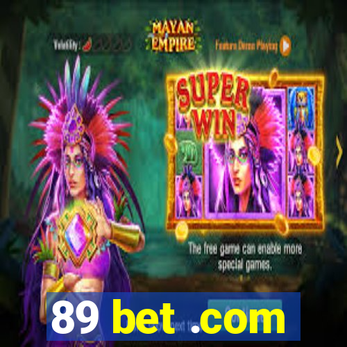 89 bet .com